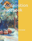 Composition notebook: 120 ruled pages and 10 mind maps